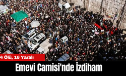 Emevi Camisi'nde İzdiham: 4 Ölü, 16 Yaralı