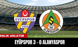 Anlık Anlatım | Eyüpspor 3 - 0  Alanyaspor