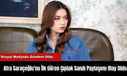 Afra Saraçoğlu'nu İlk Gören Çıplak Sandı Paylaşımı Olay Oldu