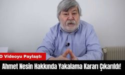 Ahmet Nesin Hakkında Yakalama Kararı Çıkarıldı! O Videoyu Paylaştı