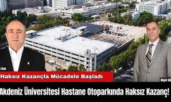 Akdeniz Üniversitesi Hastane Otoparkında Haksız Kazanç!