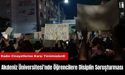 Akdeniz Üniversitesi’nde Öğrencilere Disiplin Soruşturması