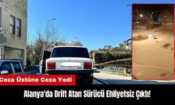 Alanya'da Drift Atan Sürücü Ehliyetsiz Çıktı: Ceza Yağdı