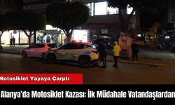 Alanya’da Motosiklet Kazası: İlk Müdahale Vatandaşlardan