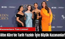 Altın Küre’de Tarih Yazıldı: İşte Büyük Kazananlar!