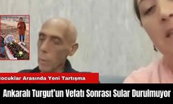 Ankaralı Turgut’un Vefatı Sonrası Sular Durulmuyor