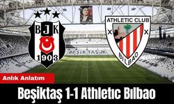 Anlık Anlatım: Beşiktaş 1-1 Athletıc Bılbao