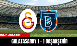 ANLIK ANLATIM | GALATASARAY 1 - 1 BAŞAKŞEHİR