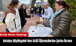 Antalya Büyükşehir'den ALKÜ Öğrencilerine Çorba İkramı