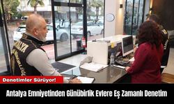 Antalya Emniyetinden Günübirlik Evlere Eş Zamanlı Denetim