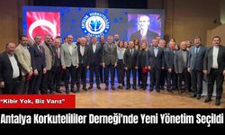 Antalya Korkutelililer Derneği'nde Yeni Yönetim Seçildi