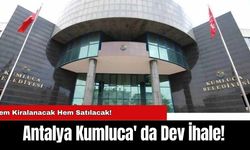 Antalya Kumluca' da Dev İhale!