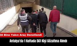 Antalya'da 1 Haftada 561 Gözaltı