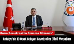 Antalya'da 10 Ocak Çalışan Gazeteciler Günü Mesajları!