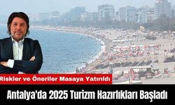 Antalya'da 2025 Turizm Hazırlıkları Başladı