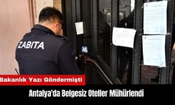 Antalya'da Belgesiz Oteller Mühürlendi