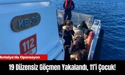 Antalya'da Operasyon: 19 Düzensiz Göçmen Yakalandı, 11’i Çocuk!