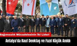 Antalya'da Rauf Denktaş ve Fazıl Küçük Anıldı