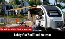 Antalya'da Tatil Tercihleri Değişti! Yeni Trend Karavan