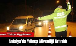 Antalya’da Yılbaşı Güvenliği Artırıldı