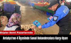 Antalya'nın 4 İlçesinde Sanal Dolandırıcılara Karşı Uyarı