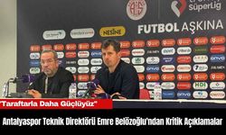 Antalyaspor Teknik Direktörü Emre Belözoğlu'ndan Kritik Açıklamalar