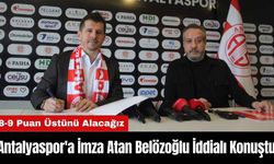 Antalyaspor'a İmza Atan Belözoğlu İddialı Konuştu