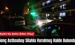 Aydın'da Şoke Eden Olay! Genç Astbsubay Silahla Vurulmuş Halde Bulundu