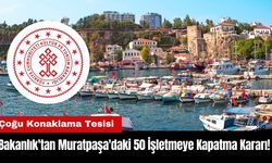 Bakanlık'tan Muratpaşa'daki Çoğu Otel 50 İşletmeye Kapatma Kararı!