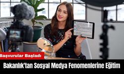 Bakanlık'tan Sosyal Medya Fenomenlerine Eğitim