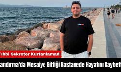 Bandırma'da Mesaiye Gittiği Hastanede Hayatını Kaybetti