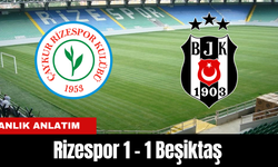 Anlık Anlatım | Çaykur Rizespor 1 - 1 Beşiktaş...