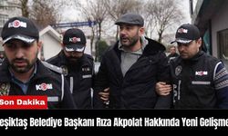 Beşiktaş Belediye Başkanı Rıza Akpolat Hakkında Yeni Gelişme!