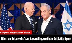 Biden ve Netanyahu’dan Gazze Ateşkesi İçin Kritik Görüşme