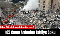 105 Canın Ardından Tahliye Şoku: Bilge Sitesi Sorumluları Serbest!