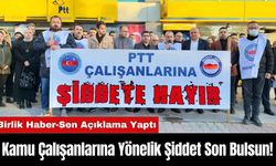 Birlik Haber-Sen: Kamu Çalışanlarına Yönelik Şiddet Son Bulsun!