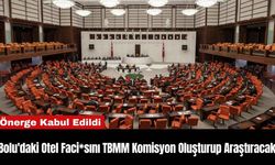 Bolu'daki Otel Faci*sını TBMM Komisyon Oluşturup Araştıracak