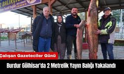 Burdur Gölhisar'da 2 Metrelik Yayın Balığı Yakalandı