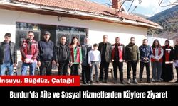 Burdur'da Aile ve Sosyal Hizmetlerden Köylere Ziyaret