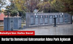 Burdur'da Demokrasi Kahramanları Adına Park Açılacak