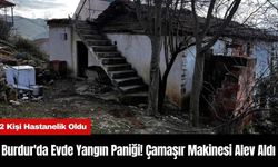 Burdur'da Evde Yangın Paniği! Çamaşır Makinesi Alev Aldı