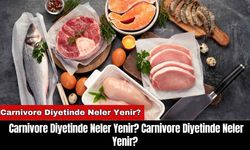 Carnivore Diyeti Nedir?Carnivore 1 Haftada Kaç Kilo Verilir?