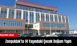 Skandal olay! Zonguldak’ta 14 Yaşındaki Çocuk Doğum Yaptı