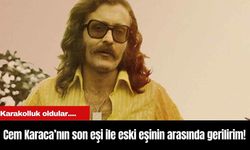 Cem Karaca’nın son eşi ile eski eşinin arasında gerilirim!