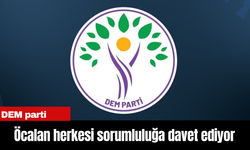 DEM parti: Öcalan herkesi sorumluluğa davet ediyor