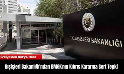 Dışişleri Bakanlığı'ndan BMGK'nın Kıbrıs Kararına Sert Tepki