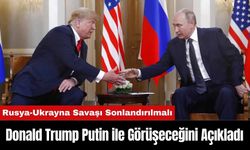 Donald Trump Putin ile Görüşeceğini Açıkladı