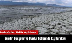 Eğirdir, Beyşehir ve Burdur Göllerinde Kış Kuraklığı