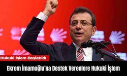 Ekrem İmamoğlu’na Destek Verenlere Hukuki İşlem