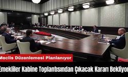 Emekliler Kabine Toplantısından Çıkacak Kararı Bekliyor